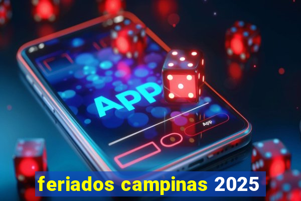 feriados campinas 2025